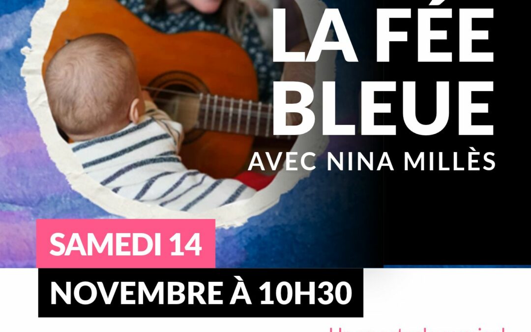 Contes de la fée bleue : Mini concert pour les tout-petits, avec Nina Millès